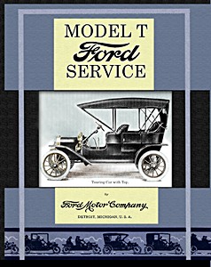 Livre : Model T Ford Service - Detailed Instructions for Servicing Ford Cars 