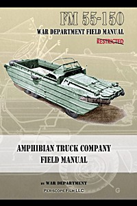 Livre : Amphibian Truck Company - Field Manual (FM 55-150)