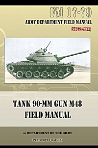Buch: Tank 90-MM Gun, M48 - Field Manual (FM 17-79) 