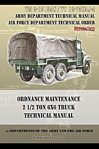 Livre : Ordnance Maintenance 2 1/2 Ton 6x6 Truck - Technical Manual (TM 9-1819AC / TO 19-75 CAJ-4) 