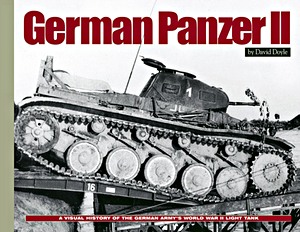 Livre : German Panzer II : A Visual History of the German Army's WWII Light Tank 