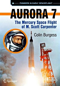 Livre: Aurora 7: The Mercury Spaceflight of Scott Carpenter