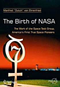 Boek: The Birth of NASA : The Work of the Space Task Group, America's First True Space Pioneers 