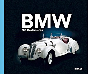 Livre: BMW Group: 100 Masterpieces 