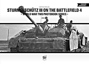 Livre: Sturmgeschütz III on the Battlefield (4) (World War Two Photobook Series)