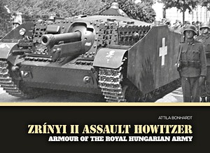 Boek: Zrinyi II Assault Howitzer (Armour of the Royal Hungarian Army) 