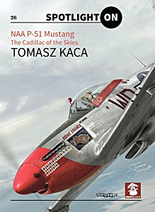 Książka: NAA P-51 Mustang - The Cadillac of the Skies