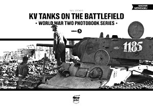 Book: KV Tanks on the Battlefield (World War Two Photobook Series)