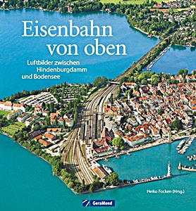Cubierta libro Eisenbahn von oben - Luftbilder zwischen Hindenburgdamm und Bodensee