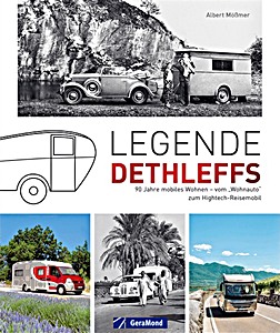 Omslag boek Legende Dethleffs: 90 Jahre mobiles Wohnen - vom Wohnauto zum Hightech-Reisemobil