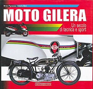 Couverture livre Moto Gilera - Un secolo di tecnica e sport
