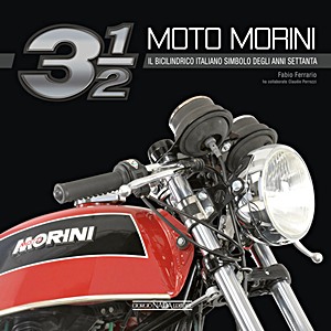 Couverture livre Moto Morini 3 ½ - Il bicilindrico simbolo degli anni Settanta