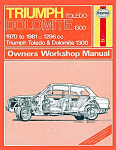 Livre : Triumph Toledo & Dolomite 1300 (1970-1981) - Haynes Service and Repair Manual
