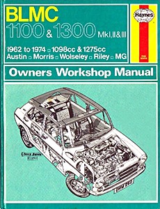 Livre: BLMC 1100 & 1300 - Mk I, II & III (1962-1974) - Austin, Morris, Wolseley, Riley, MG - Haynes Service and Repair Manual