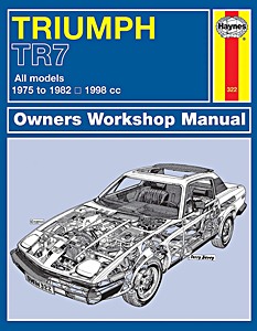 Livre : Triumph TR7 - All models (1975-1982) - Haynes Owners Workshop Manual