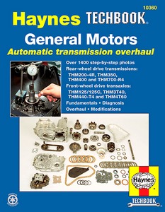 Livre: General Motors Automatic Transmission Overhaul Manual (1964-1994) - Fundamentals, diagnosis, overhaul, modifications - Haynes TechBook