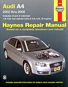 Book: Audi A4 - 1.8 L / 2.0 L four-cylinder turbo & 3.0 / 3.2 L V6 engines (2002-2008) (USA) - Haynes Repair Manual