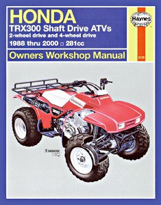 Livre : Honda TRX 300 Shaft Drive ATVs - 2-wheel and 4-wheel drive (1988-2000) - Haynes Owners Workshop Manual