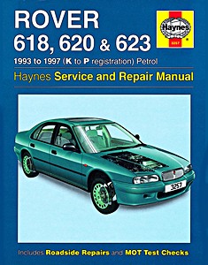 Buch: Rover 618, 620 & 623 - Petrol (1993-1997) - Haynes Service and Repair Manual