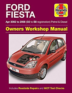 Book: Ford Fiesta - Petrol & Diesel (Apr 2002 - 2008) - Haynes Service and Repair Manual