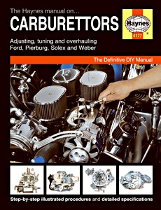 Buch: Haynes Carburettors Manual: Adjusting, tuning and overhauling - Ford, Pierburg, Solex and Weber 