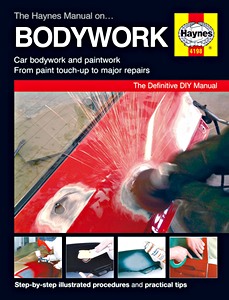 Livre: Haynes Car Bodywork Repair Manual: Car bodywork and paintwork - From paint touch-up to major repairs
