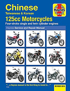 Buch: Chinese, Taiwanese and Korean 125 cc Motorcycles - Four-stroke single and twin cylinder engines - Haynes Owners Workshop Manual