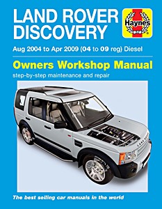 Book: Land Rover Discovery 3 Diesel (Aug 2004 - Apr 2009) - Haynes Service and Repair Manual