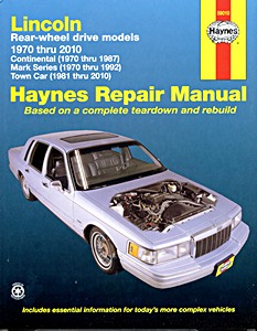 Livre: Lincoln Rear-wheel drive models - Continental (1970-1987), Mark Series (1970-1992), Town Car (1981-2010) - Haynes Repair Manual
