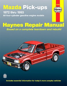 Livre : Mazda Pick-ups - All four-cylinder gasoline engine models (1972-1993) (USA) - Haynes Repair Manual