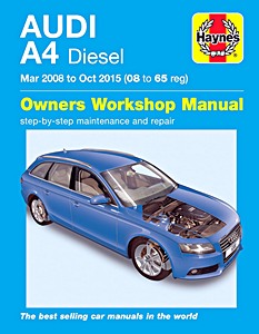 Book: Audi A4 - Diesel (Mar 2008 - Oct 2015) - Haynes Service and Repair Manual