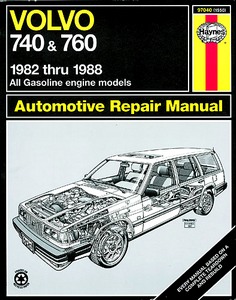 Boek: Volvo 740 and 760 Series - All gasoline models (1982-1988) (USA) - Haynes Repair Manual