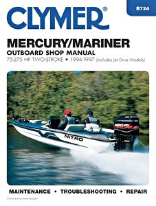Livre: Mercury / Mariner 75 - 275 hp Two-Stroke, including Jet Drive Models (1994-1997) - Clymer Outboard Shop Manual