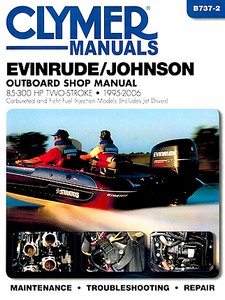 Book: Evinrude / Johnson 85 - 300 hp Two-Stroke & 65 - 140 hp Jet Drives (1995-2006) - Clymer Outboard Shop Manual