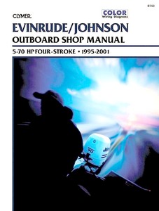 Livre : Evinrude / Johnson 5 - 70 hp Four-Stroke (1995-2001) - Clymer Outboard Shop Manual