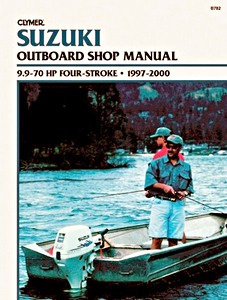 Book: Suzuki 9.9 - 70 hp Four-Stroke (1997-2000) - Clymer Outboard Shop Manual