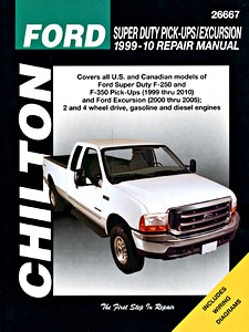 Livre: Ford F-250 and F-350 Super Duty Pick-ups (1999-2010) / Excursion (2000-2005) - gasoline and diesel engines - Chilton Repair Manual