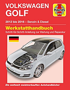 Volkswagen Golf VII (2012-2016) - Benzin & Diesel | Haynes Werkstatthandbuch