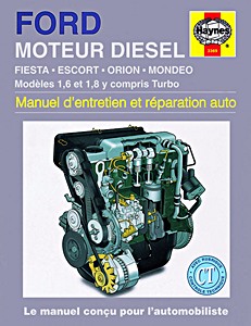 Livre : Ford Moteurs Diesel - 1.6 et 1.8 L y compris Turbo (1984-1996) - Fiesta, Escort, Orion, Mondeo - Manuel d'entretien et réparation Haynes
