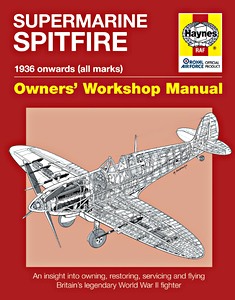 Boek: Supermarine Spitfire Manual - An insight into restoring, servicing and flying (Haynes Aircraft Manual)