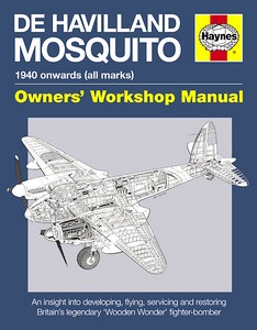 Książka: De Havilland Mosquito Manual (1940 onwards) - An insight into developing, flying, servicing and restoring (Haynes Aircraft Manual)