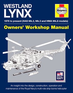 Książka: Westland Lynx Manual (1976 to pesent) - An insight into the design, construction, operation and maintenance (Haynes Aircraft Manual)