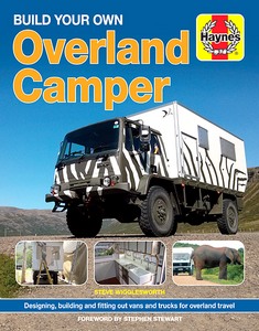 Book: Build Your Own Overland Camper Manual - Designing, building and kitting out vans and trucks for overland travel 