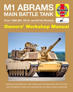 Livre: M1 Abrams Main Battle Tank Manual (from 1980) - M1, M1A1 and M1A2 Models (Haynes Military Manual)