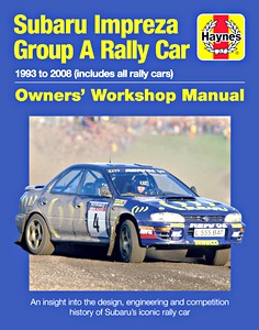 Livre: Subaru Impreza Group A Rally Car Manual (1993-2008) - An insight into the design, engineering and competition history 