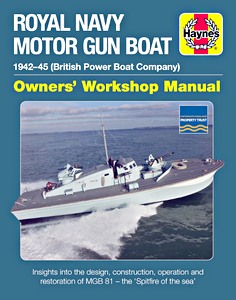 Livre: Royal Navy Motor Gun Boat Manual (1942-45) - Insights into the design, construction, operation and restoration of MGB81 (Haynes Maritime Manual)