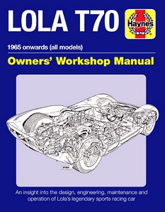 Buch: Lola T70 Manual (1965 onwards) - An insight into the the design, engineering, maintenance and operation 