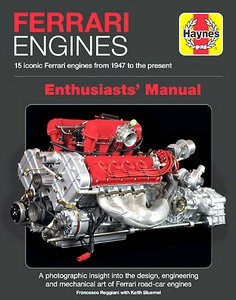 Buch: Ferrari Engines Enthusiasts' Manual : 15 Iconic Ferrari Engines from 1947 to the Present 