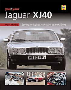 Livre: You & Your Jaguar XJ40 - Buying, enjoying, maintaining, modifying