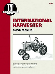 Boek: International Harvester (Farmall) Series A, B, C, Cub, H, 4, M, 6, 9 - Tractor Shop Manual